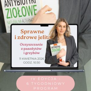 Program oczyszczania jelit z grzybów i pasożytów w 6 tygodni kwiecień